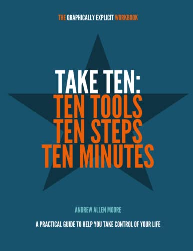 Beispielbild fr Take Ten: Ten Tools, Ten Steps, Ten Minutes: A practical guide to help you take control of your life zum Verkauf von Ria Christie Collections