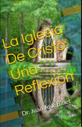 Stock image for La Iglesia De Cristo: Una Reflexi n: Juan Jos Binet for sale by Ria Christie Collections