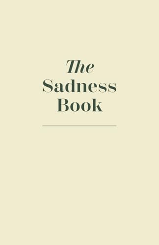 9798427468459: The Sadness Book - A Journal To Let Go