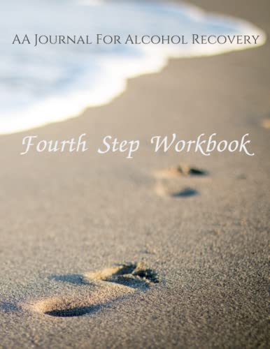 Beispielbild fr Fourth Step Workbook: AA Journal For Alcohol Recovery: AA Journal For Alcohol zum Verkauf von Goodwill
