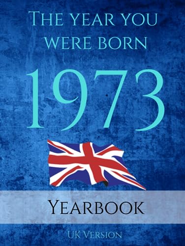 Imagen de archivo de The Year You Were Born 1973: A Book full of interesting facts and trivia over many topics including UK Events, Adverts, Movies, Music and much more. a la venta por Reuseabook
