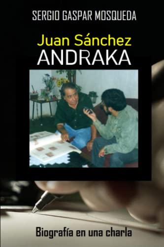 Imagen de archivo de Juan Sánchez Andraka: Biografa en una charla a la venta por Ria Christie Collections
