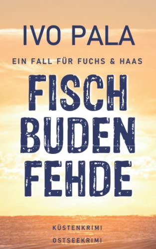 Beispielbild fr Ein Fall fr Fuchs & Haas: Fischbudenfehde - Kstenkrimi - Ostseekrimi zum Verkauf von medimops