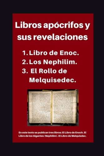 9798430318314: Libros apcrifos y sus revelaciones: 1. Libro de Enoc. 2. Los Nephilim. 3. El Rollo de Melquisedec.