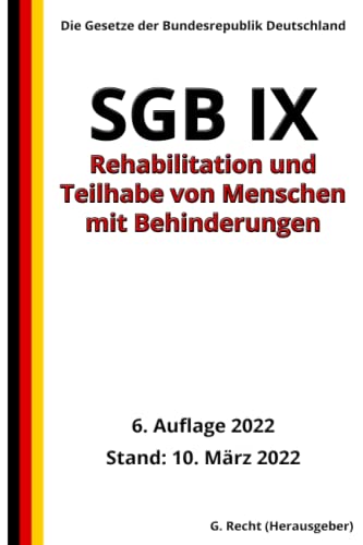 Beispielbild fr SGB IX - Rehabilitation und Teilhabe von Menschen mit Behinderungen, 6. Auflage 2022: Die Gesetze der Bundesrepublik Deutschland zum Verkauf von medimops