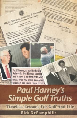 Stock image for Paul Harney's Simple Golf Truths: TImeless Lessons For Golf And LIfe for sale by Ria Christie Collections