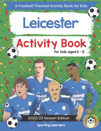 Stock image for Leicester Activity Book For Kids Aged 6-12: Football Themed Word searches, Mazes, Dot to dot, Colouring in, Trivia for sale by AwesomeBooks