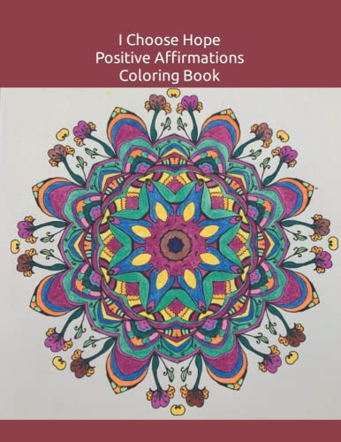 Stock image for I Choose Hope Positive Affirmations Coloring Book for sale by PBShop.store US