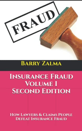 Stock image for Insurance Fraud Volume I Second Edition: How Lawyers & Claims People Defeat Insurance Fraud for sale by Ria Christie Collections