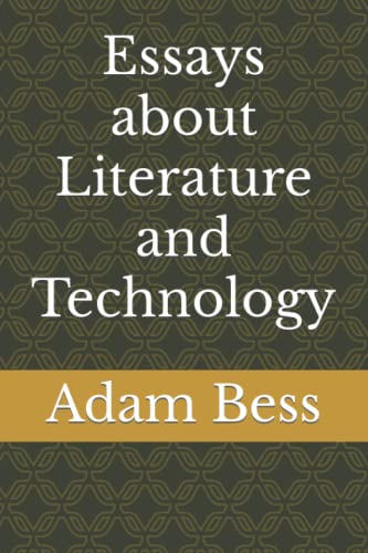 Stock image for Essays About Literature And Technology for sale by GreatBookPrices