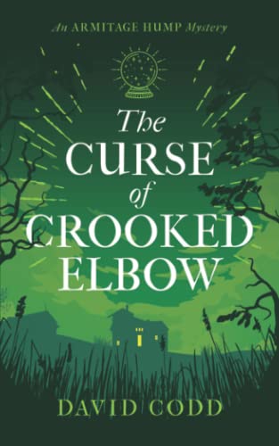 Beispielbild fr The Curse of Crooked Elbow (The Armitage Hump Series, Band 1) zum Verkauf von medimops