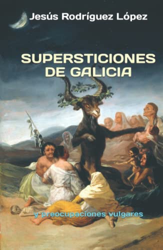 Imagen de archivo de SUPERSTICIONES DE GALICIA: y preocupaciones vulgares a la venta por medimops