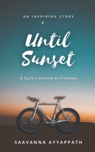 9798433028777: Until Sunset: A Cycle's Journey to Freedom