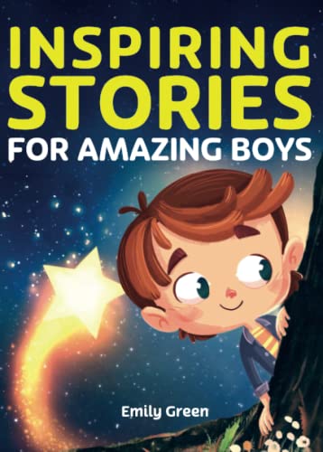 Beispielbild fr Inspiring Stories for Amazing Boys: A Motivational Book about Courage, Confidence and Friendship zum Verkauf von Goodwill of Colorado