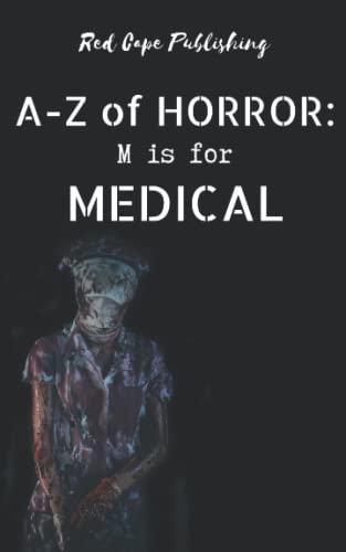Stock image for M is for Medical (A to Z of Horror) for sale by Ria Christie Collections