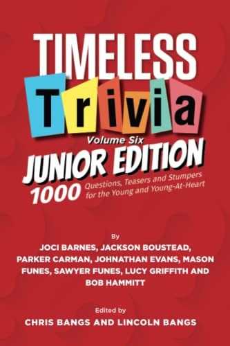 9798433508767: Timeless Trivia Volume 6: Junior Edition: 1000 Questions, Teasers, and Stumpers for the Young and Young-At-Heart