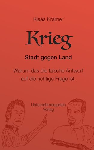 Stock image for Krieg: Stadt gegen Land: Warum das die falsche Antwort auf die richtige Frage ist. for sale by medimops
