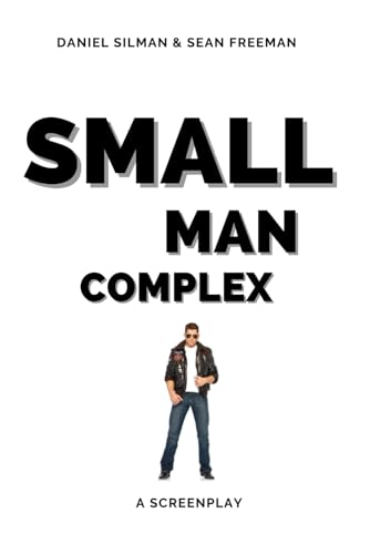 Stock image for Small Man Complex: A Screenplay (Comedy Screenplays) for sale by Ria Christie Collections