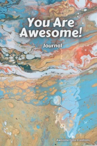 Beispielbild fr You Are Awesome!: Practice self-care and fill This Blank Journal Daily with Gratitude Love zum Verkauf von Red's Corner LLC