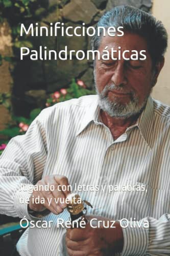 9798434902946: Minificciones Palindromticas: Jugando con letras y palabras, de ida y vuelta (Palndromos) (Spanish Edition)
