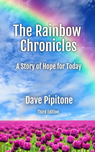 Beispielbild fr The Rainbow Chronicles: A Story of Hope for Today zum Verkauf von Ria Christie Collections
