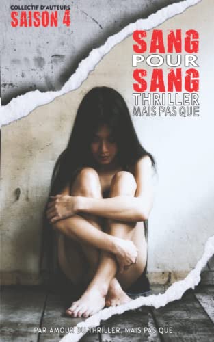 Stock image for Sang pour sang thriller, mais pas que. Volume 4 (French Edition) for sale by ALLBOOKS1