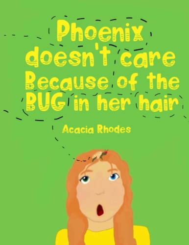 9798436001593: Phoenix doesn't care because of the BUG in her hair!