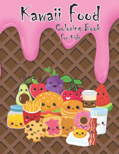 Imagen de archivo de Kawaii Food Coloring Book For Kids: 30 Fun, Easy and Cute Coloring Pages For All Ages Kids 8.5 x 11 a la venta por Red's Corner LLC