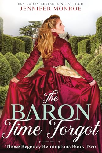 Beispielbild fr The Baron Time Forgot: Those Regency Remingtons Book Two zum Verkauf von Better World Books