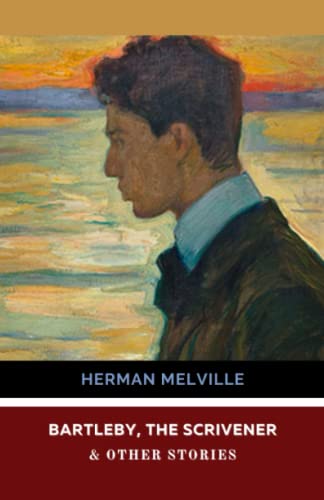 Beispielbild fr Bartleby, the Scrivener & Other Stories: The Piazza Tales, Short Stories of Herman Melville (Annotated) zum Verkauf von medimops