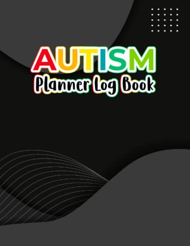 9798436582429: Autism Planner Workbook & Log Book: Autism Planner Workbook & Log Book For Adult And Kids Autism Notebook Journal For Parents