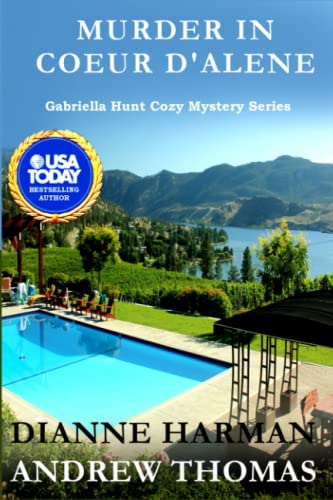 Beispielbild fr Murder in Coeur d'Alene: Gabriella Hunt Cozy Mystery Series zum Verkauf von St Vincent de Paul of Lane County