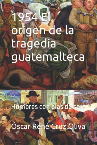 Imagen de archivo de 1954 El origen de la tragedia guatemalteca a la venta por PBShop.store US