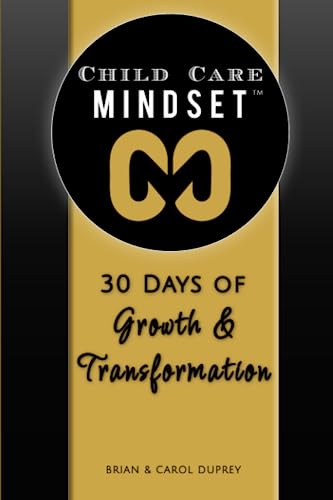Beispielbild fr Child Care Mindset : 30 Days of Growth and Transformation zum Verkauf von Better World Books