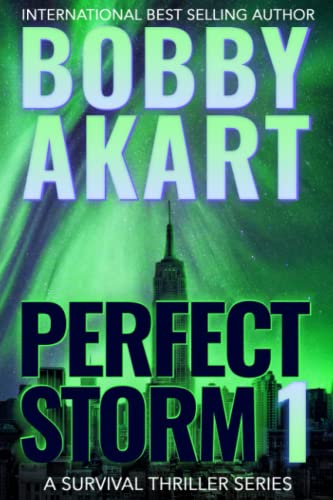 Beispielbild fr Perfect Storm 1: Post Apocalyptic Survival Thriller (Perfect Storm Series) zum Verkauf von Better World Books