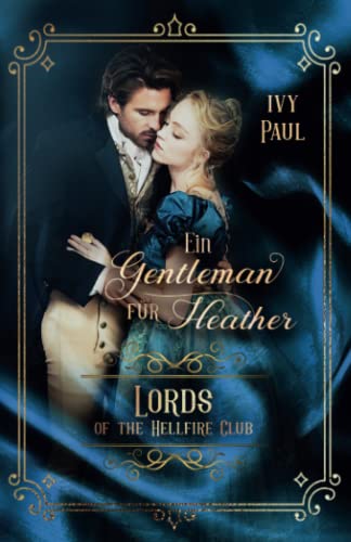 Beispielbild fr Ein Gentleman fr Heather (Lords of the Hellfire Club, Band 4) zum Verkauf von medimops