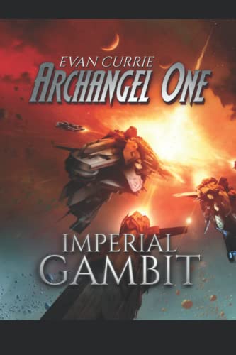 Beispielbild fr Imperial Gambit: Archangel One zum Verkauf von Brit Books