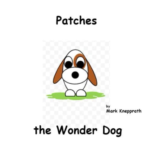 Stock image for Patches the Wonder Dog (PB & Friends) for sale by Ria Christie Collections