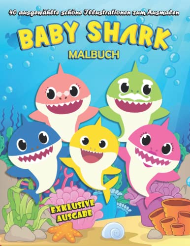 Beispielbild fr Malbuch BABY SHARK - Exklusive Ausgabe - 40 ausgewhlte schne Illustrationen zum Ausmalen zum Verkauf von Buchpark