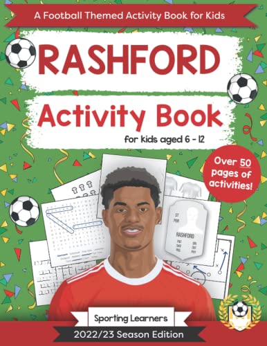 Stock image for Rashford Activity Book For Kids Aged 6-12: Football Themed Puzzles, Word searches, Mazes, Crosswords, Colouring in, Trivia (Football Fan Favourites) for sale by AwesomeBooks