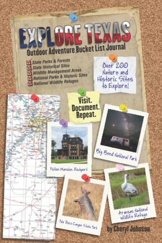Stock image for Explore Texas: Outdoor Adventure Guide and Bucket List Journal: Your road map for camping, wildlife, hunting, hiking, and history in the Lone Star State for sale by HPB-Ruby