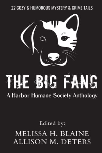 Stock image for The Big Fang : A Harbor Humane Society Anthology for sale by Better World Books: West