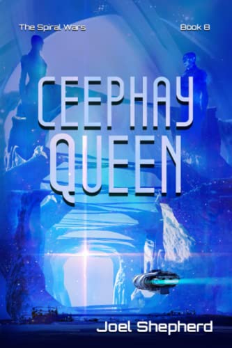 Beispielbild fr Ceephay Queen: (The Spiral Wars Book 8) zum Verkauf von Better World Books