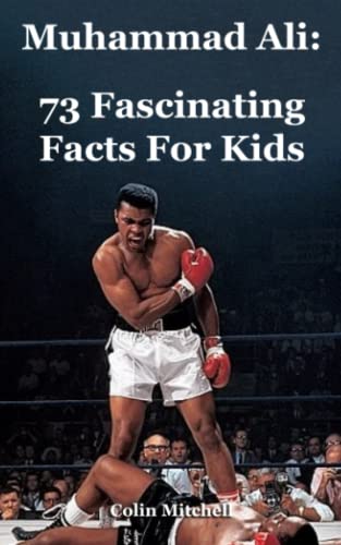 Beispielbild fr Muhammad Ali: 73 Fascinating Facts For Kids zum Verkauf von Buchpark