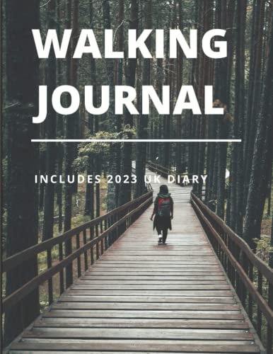 Imagen de archivo de Walking Journal And 2023 Diary | Plan And Execute Your Walking Adventures I UK Bank Holiday Dates Included: 8.5  x11   Ample Space To Track Walks | Great Gift For Ramblers And Walking Groups a la venta por AwesomeBooks