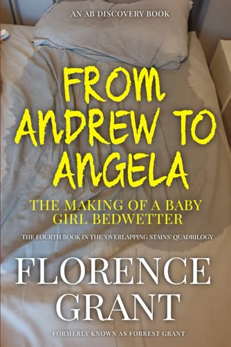 Immagine dell'editore per From Andrew To Angela: The Making Of A Baby Girl Bedwetter venduto da Ria Christie Collections