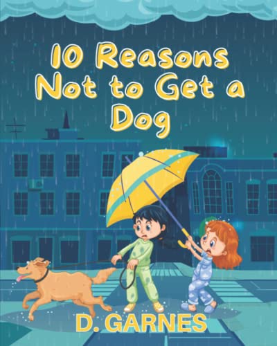 Stock image for 10 Reasons Not To Get A Dog for sale by GreatBookPrices