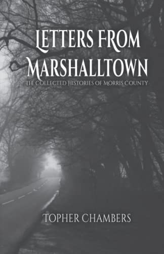 Stock image for Letters from Marshalltown: The Collected Histories of Morris County for sale by HPB-Ruby
