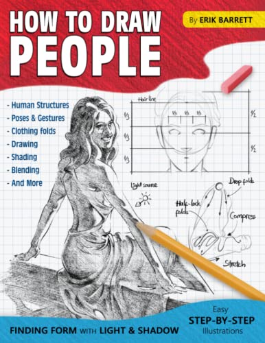 9798445974260: How To Draw People: Simple Sketching Lessons and Step By Step Instructions to Draw Human's Figures, Poses, Eyes, Clothing Folds and Many More (Beginner Drawing Guide Book)