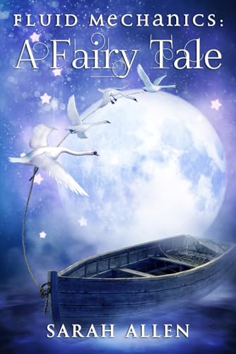 

Fluid Mechanics: A Fairy Tale: